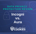 A blue background with images of locks and shields and the text &quot;Incogni vs. Aura&quot;