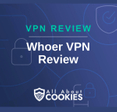 A blue background with images of locks and shields and the text &quot;Whoer VPN Review&quot;