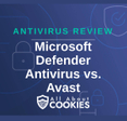 A blue background with images of locks and shields and the text &quot;Microsoft Defender Antivirus vs. Avast&quot;