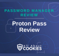 A blue background with images of locks and shields and the text &quot;Proton Pass Review&quot;