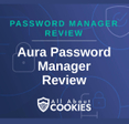 A blue background with images of locks and shields and the text &quot;Aura Password Manager Review&quot;