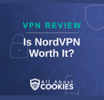 A blue background with images of locks and shields and the text "Is NordVPN Worth It?"