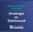 Hostinger vs SiteGround