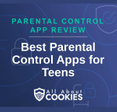 A blue background with images of locks and shields and the text &quot;Best Parental Control Apps for Teens&quot;