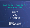 A blue background with images of locks and shields and the text &quot;Bark vs. Life360&quot;