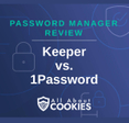 A blue background with images of locks and shields and the text &quot;Keeper vs. 1Password&quot;