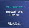 A blue background with images of locks and shields and the text "TopWall VPN Review"