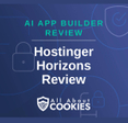 A blue background with locks and the text "AI App Builder Review: Hostinger Horizons Review"