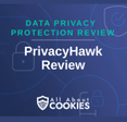 A blue background with locks and the text "PrivacyHawk Review"