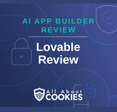 A blue background with locks and the text "AI App Builder Review: Lovable Review"