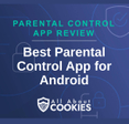 A blue background with locks and the text "Best Parental Control App for Android"