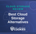 A blue background with locks and the text "Best Cloud Storage Alternatives"