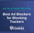 A blue background with locks and the text "Best Ad Blockers for Blocking Trackers"
