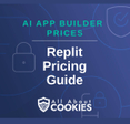 A blue background with locks and the text "AI App Builder Prices: Replit Pricing Guide"