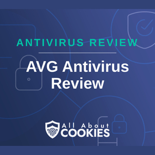 A blue background with images of locks and shields with the text &quot;AVG Antivirus Review&quot; and the All About Cookies logo. 