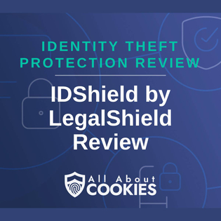 A blue background with images of locks and shields with the text &quot;Identity Theft Protection Review IDShield by LegalShield Review&quot; and the All About Cookies logo. 