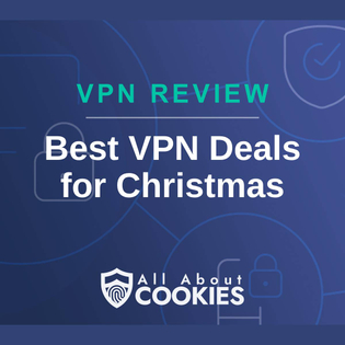 A blue background with images of locks and shields with the text &quot;VPN Review Best VPN Deals for Christmas&quot; and the All About Cookies logo. 