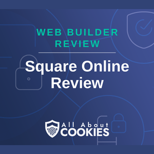 A blue background with images of locks and shields with the text “Square Online Review” and the All About Cookies logo.