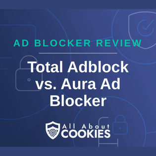 A blue background with images of locks and shields and the text "Total Adblock vs. Aura Ad Blocker"