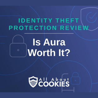 A blue background with images of locks and shields and the text "Is Aura Worth It?