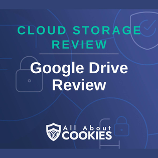 A blue background with locks and the text "Cloud Storage Review: Google Drive Review"