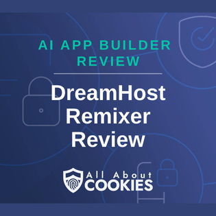 A blue background with locks and the text "AI App Builder Review: DreamHost Remixer Review"