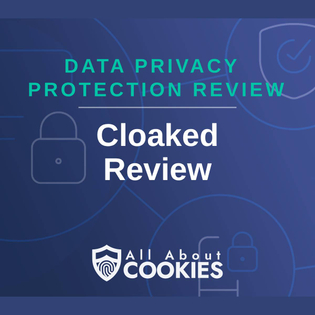 A blue background with locks and the text "Cloaked Review"