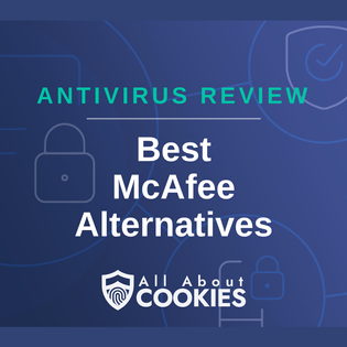 A blue background with images of locks and shields with the text “Best McAfee Alternatives” and the All About Cookies logo.