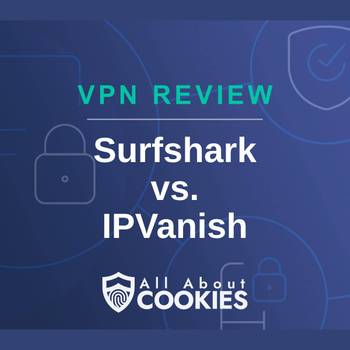 Surfshark vs. IPVanish 2023: Surfshark Takes the Crown | All About 