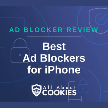 A blue background with images of locks and shields with the text &quot;Ad Blocker Review Best Ad Blockers for iPhone&quot; and the All About Cookies logo. 