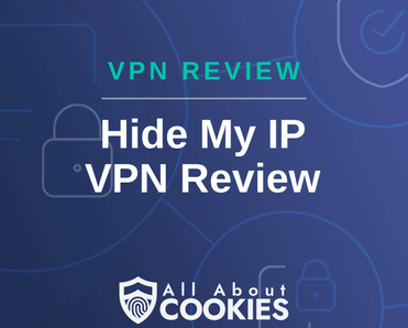 A blue background with images of locks and shields with the text &quot;VPN Review Hide My IP VPN Review&quot; and the All About Cookies logo. 