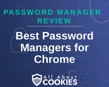 A blue background with images of locks and shields with the text &quot;Best Password Managers for Chrome&quot; and the All About Cookies logo. 