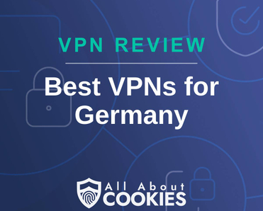 A blue background with images of locks and shields with the text &quot;VPN Review Best VPNs for Germany&quot; and the All About Cookies logo. 