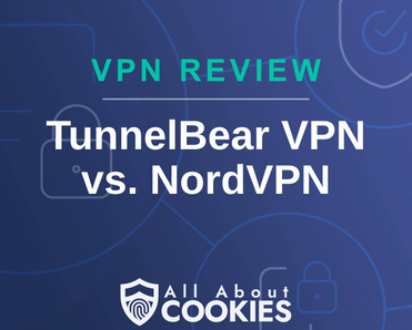 A blue background with images of locks and shields with the text &quot;VPN Review TunnelBear VPN vs. NordVPN&quot; and the All About Cookies logo. 