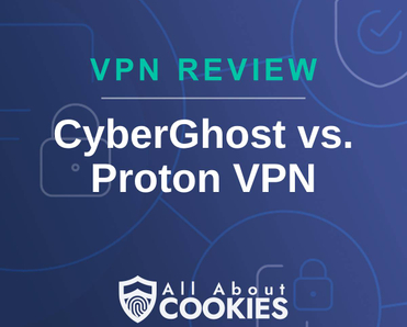 A blue background with images of locks and shields with the text &quot;VPN Review CyberGhost vs. Proton VPN&quot; and the All About Cookies logo. 