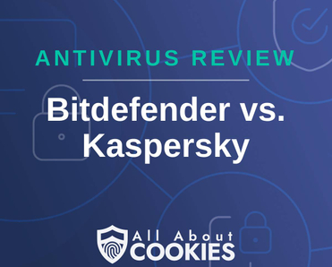 A blue background with images of locks and shields with the text &quot;Antivirus Review Bitdefender vs. Kaspersky&quot; and the All About Cookies logo. 