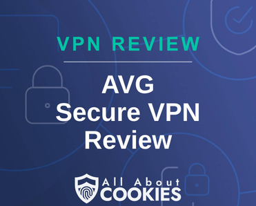 A blue background with images of locks and shields with the text &quot;VPN Review AVG Secure VPN Review&quot; and the All About Cookies logo. 
