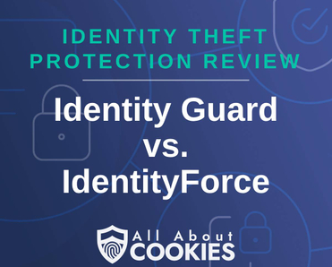 A blue background with images of locks and shields with the text &quot;Identity Theft Protection Review Identity Guard vs. IdentityForce&quot; and the All About Cookies logo. 