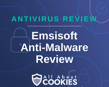 A blue background with images of locks and shields with the text &quot;Antivirus Review Emsisoft Anti-Malware Review&quot; and the All About Cookies logo. 