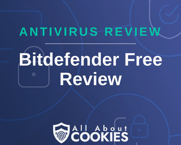 Blue background with text reading &quot;Antivirus Review Bitdefender Free Review&quot; and the All About Cookies logo.