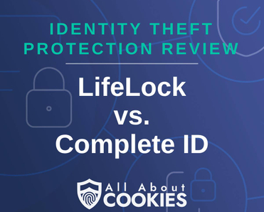 A blue background with images of locks and shields with the text &quot;Identity Theft Protection Review LifeLock vs. Complete ID&quot; and the All About Cookies logo. 