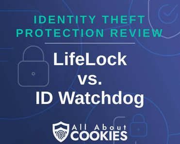 A blue background with images of locks and shields with the text &quot;Identity Theft Protection Review LifeLock vs. ID Watchdog&quot; and the All About Cookies logo. 