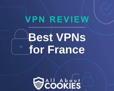 A blue background with images of locks and shields and the text &quot;Best VPNs for France.&quot;