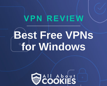 A blue background with images of locks and shields and the text &quot;Best Free VPNs for Windows&quot;