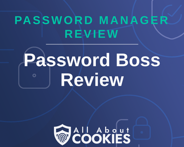A blue background with images of locks and shields and the text &quot;Password Boss Review&quot;