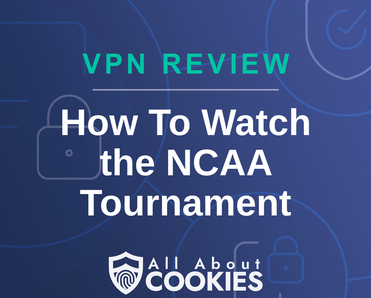 A blue background with images of locks and shields and the text &quot;How To Watch the NCAA Tournament&quot;