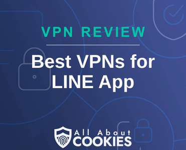 A blue background with images of locks and shields and the text &quot;Best VPNs for LINE App&quot;