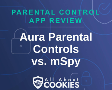 A blue background with images of locks and shields and the text &quot;Aura Parental Controls vs. mSpy&quot;