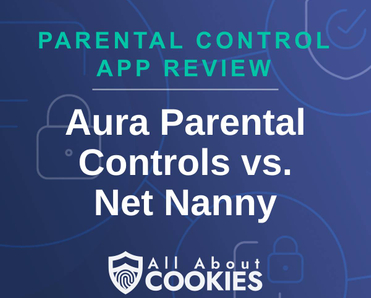 A blue background with images of locks and shields and the text &quot;Aura Parental Controls vs. Net Nanny&quot;