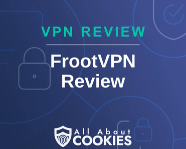 A blue background with images of locks and shields and the text FrootVPN Review&quot;